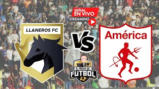 🔴 Llaneros FC 0 vs América de Cali 0 - Fecha 1 - Liga II 2025