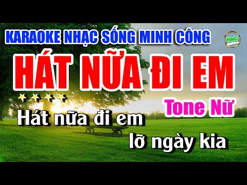 Karaoke Nhạc Sống Tone Nữ Dễ Hát | Chọn Lọc Nhạc Trữ Tình BOLERO – HÁT NỮA ĐI EM