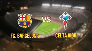 FC Barcelona vs Celta de Vigo LaLiga 2023/2024