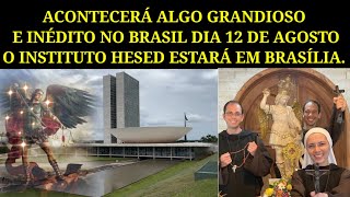 Algo Grandioso e Inédito Acontecerá Dia 12 De Agosto Em Brasília, O Instituto Hesed Estará Lá.