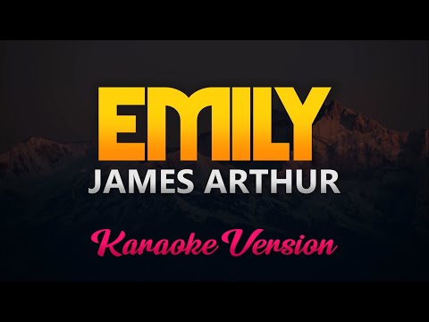 James Arthur – Emily (Karaoke/Instrumental)