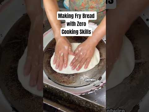 Making Fry Bread with Zero Cooking Skills 😄 #making #bread #oil #streetfood #chinesefood #viralreels