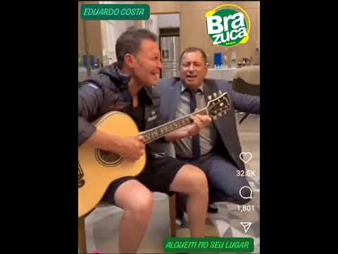 EDUARDO COSTA E SEU ADVOGADO CANTANDO ALGUEM NO SEU LUGAR