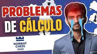 ¿QUÉ LE PASA AL CAMPEÓN DEL MUNDO? LOS PROBLEMAS de CÁLCULO de GUKESH en el NORWAY CHESS 2026