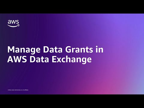 Manage Data Grants in AWS Data Exchange | Amazon Web Services