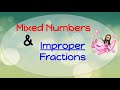 Converting Mixed Numbers and Improper Fractions
