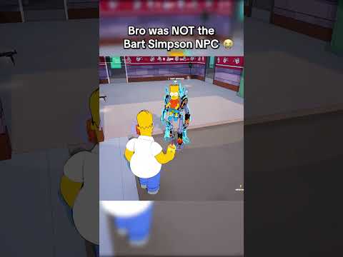 BRO WAS NOT THE BART NPC! 😲🙉 #shorts