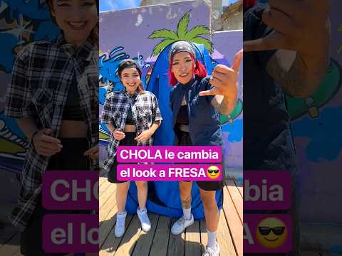 CHOLA le cambia el look a NIÑA FRESA