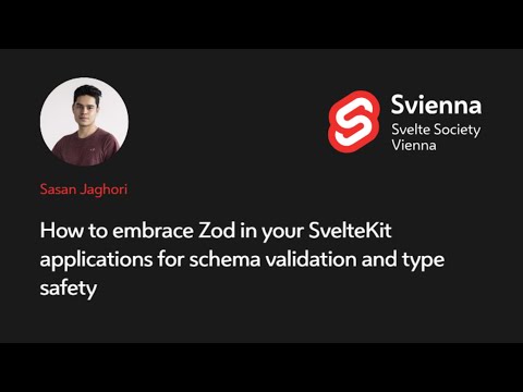 Svienna, 09/2024 —  How to embrace Zod in your SvelteKit (Sasan Jaghori)