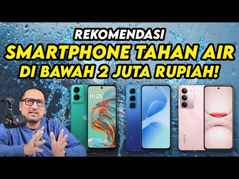 11 Hape Tahan Air Murah! – Rekomendasi Smartphone dgn IP Rating di Bawah Rp 2 Juta