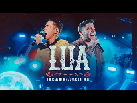 Lucas Aboiador e Jonas Esticado - Lua (DVD Venci na Vida)