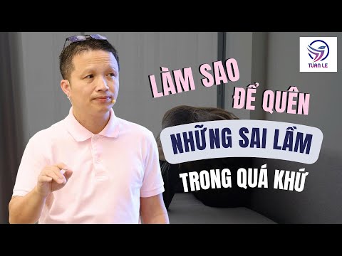 Làm sao để quên những sai lầm trong quá khứ