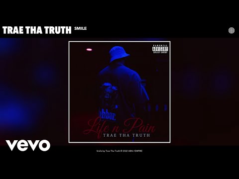 Trae Tha Truth - Smile (Official Audio)