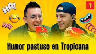 Humor pastuso RECARGADO en Tropicana | ¿Cómo amaneció Bogotá?