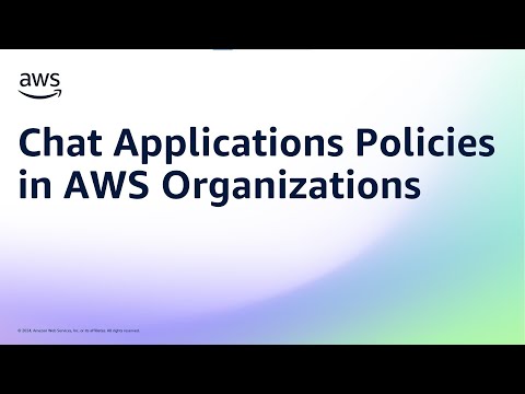 Chat Applications Policies in AWS Organizations | Amazon Web Services