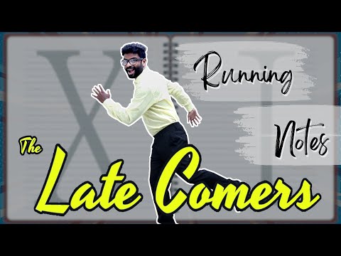 The Late Comers 11 | Running Notes | Shravan Kotha
