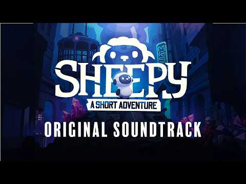 Sheepy: A Short Adventure [ORIGINAL GAME SOUNDTRACK]