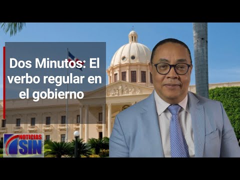 Dos Minutos: El verbo regular en el gobierno