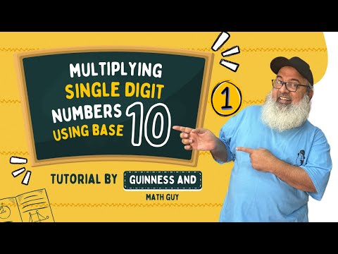 Multiplying Single Digit Numbers Using Base 10 - Part 1