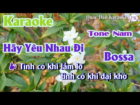 Karaoke Hãy Yêu Nhau Đi | Bossa Nova | Tone Nam (C#,Tp:) | Quốc Dân Karaoke