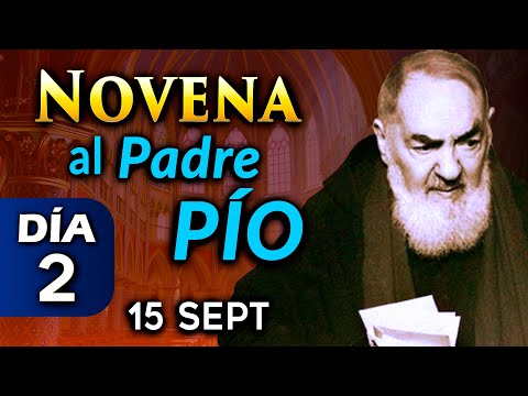 Novena PODEROSA al Padre PÍO Día 2 🙏 15 de septiembre 2024