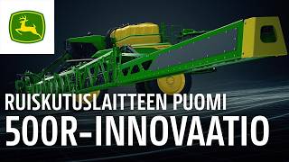 John Deere 500R -kasvinviljelyruisku | Seuraavan sukupolven puomit takaavat äärimmäisen tarkkuuden