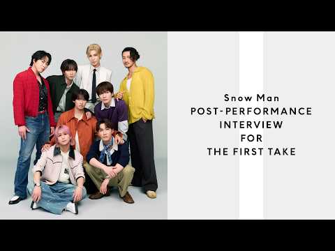 【INTERVIEW FOR THE FIRST TAKE】Snow Man - グッタイム / THE FIRST TAKE