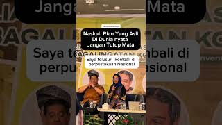 Naskah Riau Yang asli di dunia nyata Indonesia jangan tutup mata