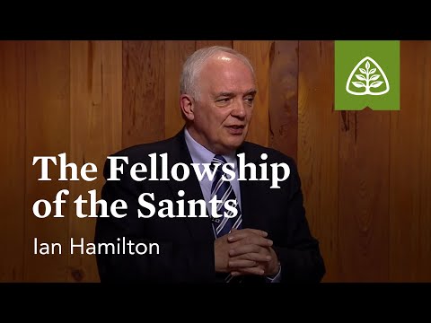 The Fellowship of the Saints: The Reformed Pastor with Ian Hamilton