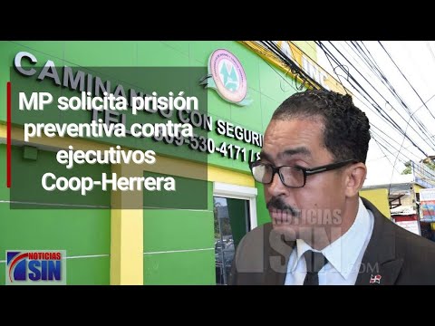 MP solicita prisión preventiva contra ejecutivos Coop-Herrera