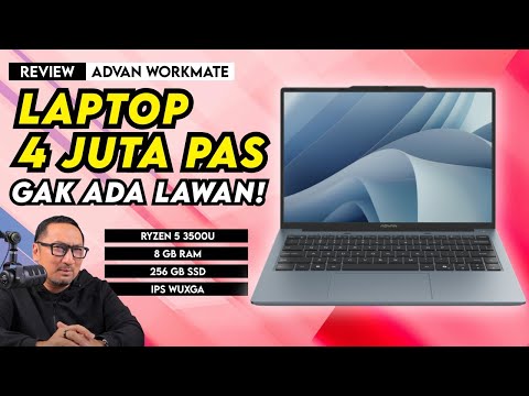 4 Juta Pas Dapet Laptop Sekeren Ini?! Review ADVAN Workmate