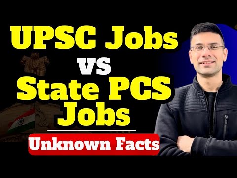 UPSC Jobs vs State PCS Jobs | Unknown Facts | Gaurav Kaushal