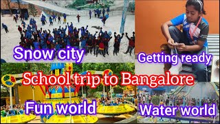 Snow City||Fun World||water world 🤩🤩#schooltrip