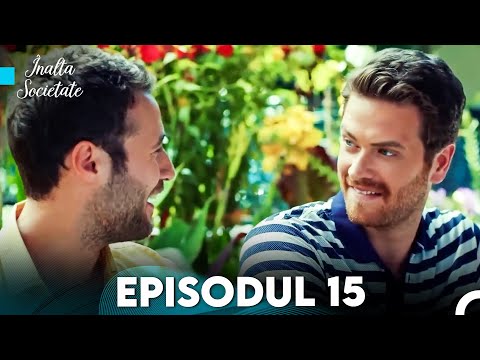 Înalta Societate - Episodul 15 (Subtitrare in Română)