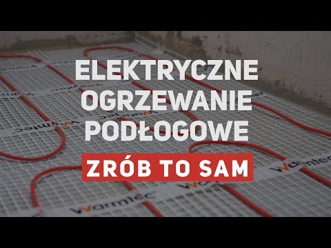 Elektryczne ogrzewanie podlogowe