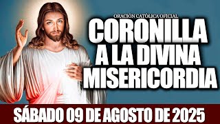CORONILLA A LA DIVINA MISERICORDIA DE HOY SÁBADO 09 DE AGOSTO 2025-❤️‍🔥🩸ORACION CATÓLICA OFICIAL✝️