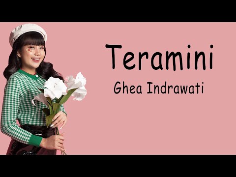 Teramini - Ghea Indrawari (Lirik Lagu)