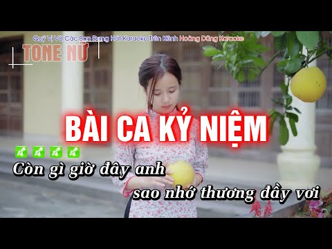 Karaoke Bài Ca Kỷ Niệm Tone Nữ Dễ Hát Nhất – Hoàng Dũng Karaoke