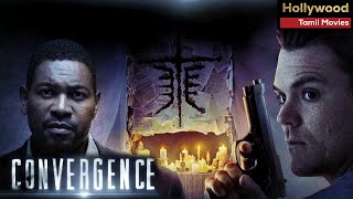 Convergence | Hollywood Tamil Dubbed Action Movie | Superhit Tamil Blockbuster Movie