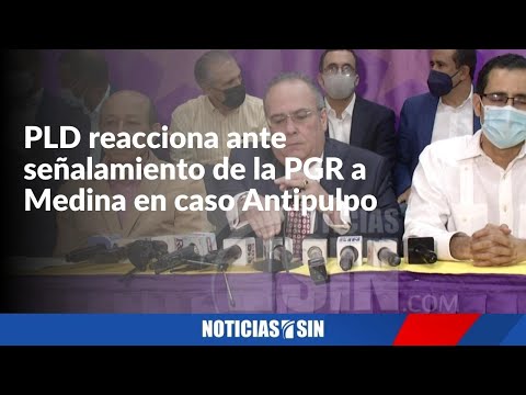 PLD rechaza supuesta vinculación de Medina en caso Antipulpo