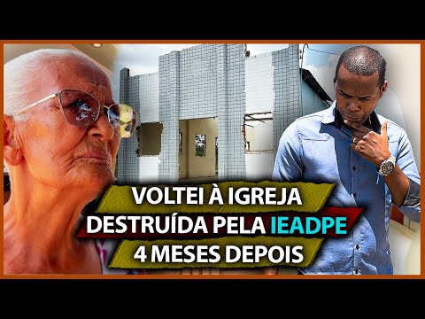 COMO ESTÁ A IGREJA DESTRUÍDA PELA IEADPE?