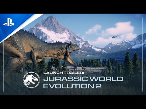 Jurassic World Evolution 2 - Launch Trailer | PS5, PS4