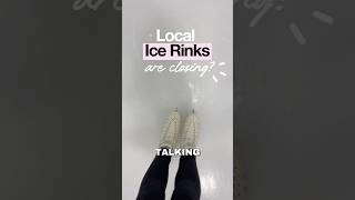 Ice Rinks are CLOSING?!‼️😭#shorts #figureskater #iceskating #fyp #sports #community #viralshorts