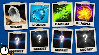 Les AUTRES ÉTATS de la MATIÈRE