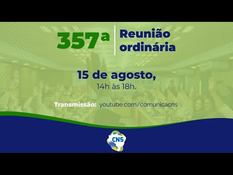 357ª Reunião Ordinária do Conselho Nacional de Saúde