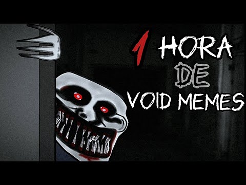 1 HORA DE VOID MEMES DE TERROR 💀💀con Relatos con trolly