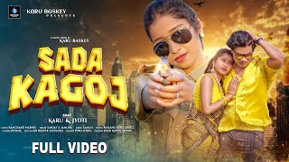 SADA KAGOJ || NEW SANTALI FULL VIDEO SONG 2025 || KARU ||JYOTI || SANJAY || JAMUNA || #karubaskey