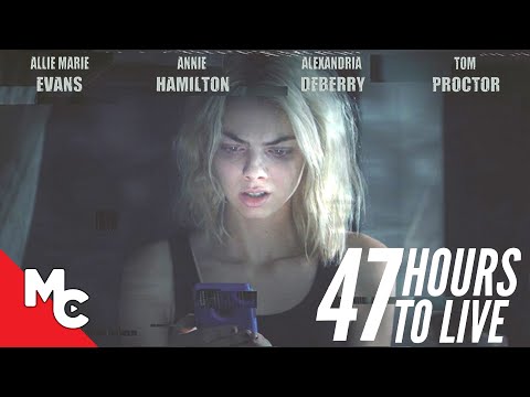 47 Hours to Live | Full Movie | Horror Thriller | Allie Marie Evans | Annie Hamilton