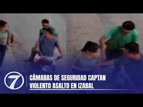 Cámaras de seguridad captan violento asalto en Izabal