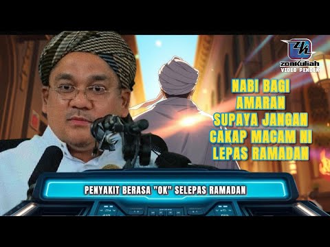 TAZKIRAH : Penyakit Berasa Ok Selepas Ramadan - Ustaz Shamsuri Ahmad